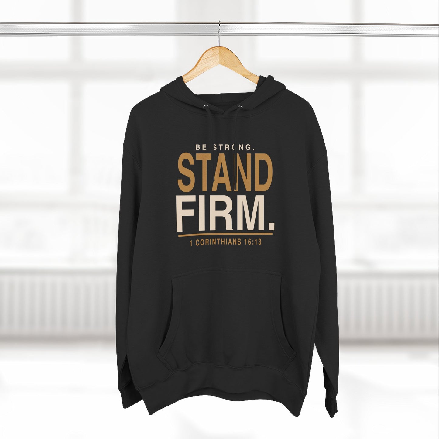 Stand Firm Christian Hoodie | 1 Corinthians 16:13