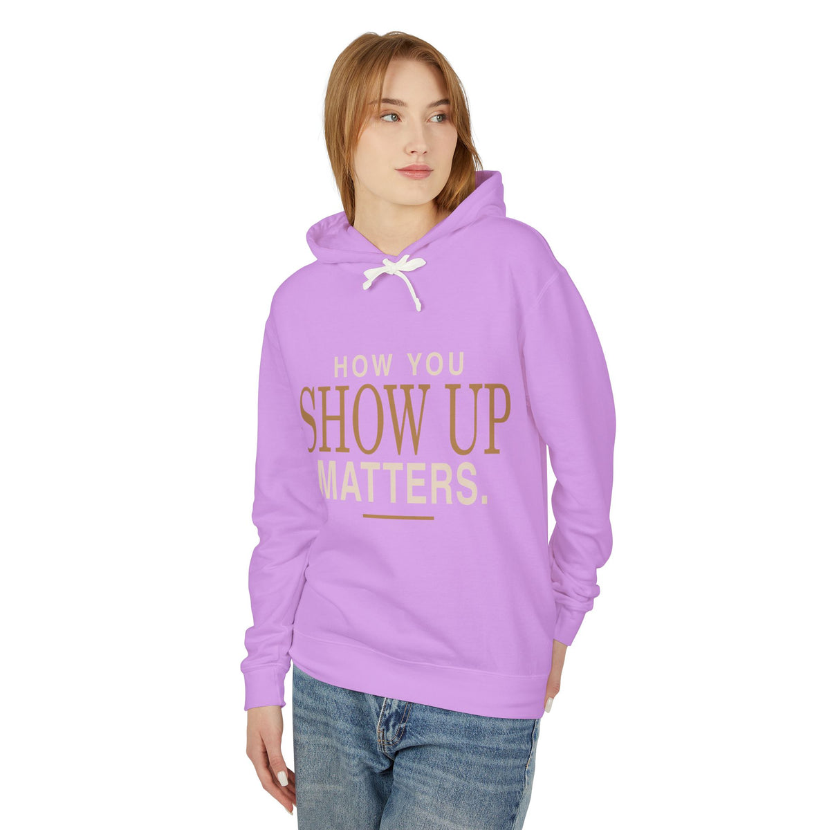Show Up Matters Lightweight Hoodie