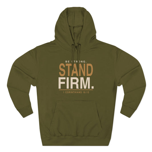 Stand Firm Christian hoodie inspired by 1 Corinthians 16:13