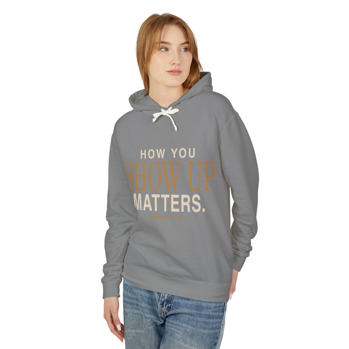 Show Up Matters Lightweight Hoodie