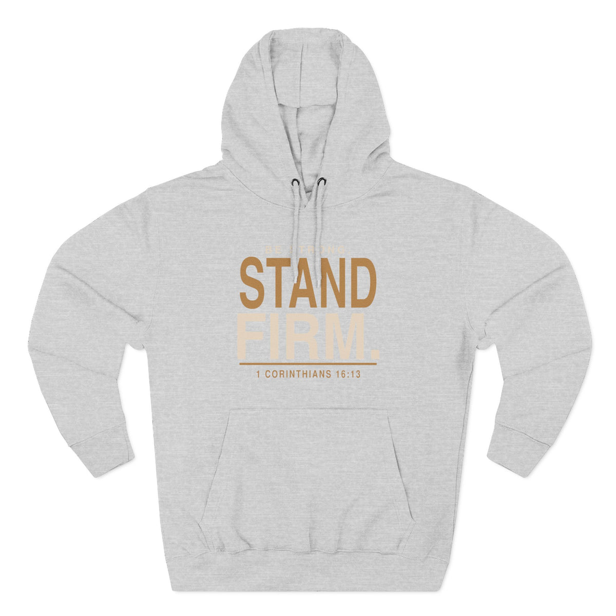 Stand Firm Christian Hoodie | 1 Corinthians 16:13