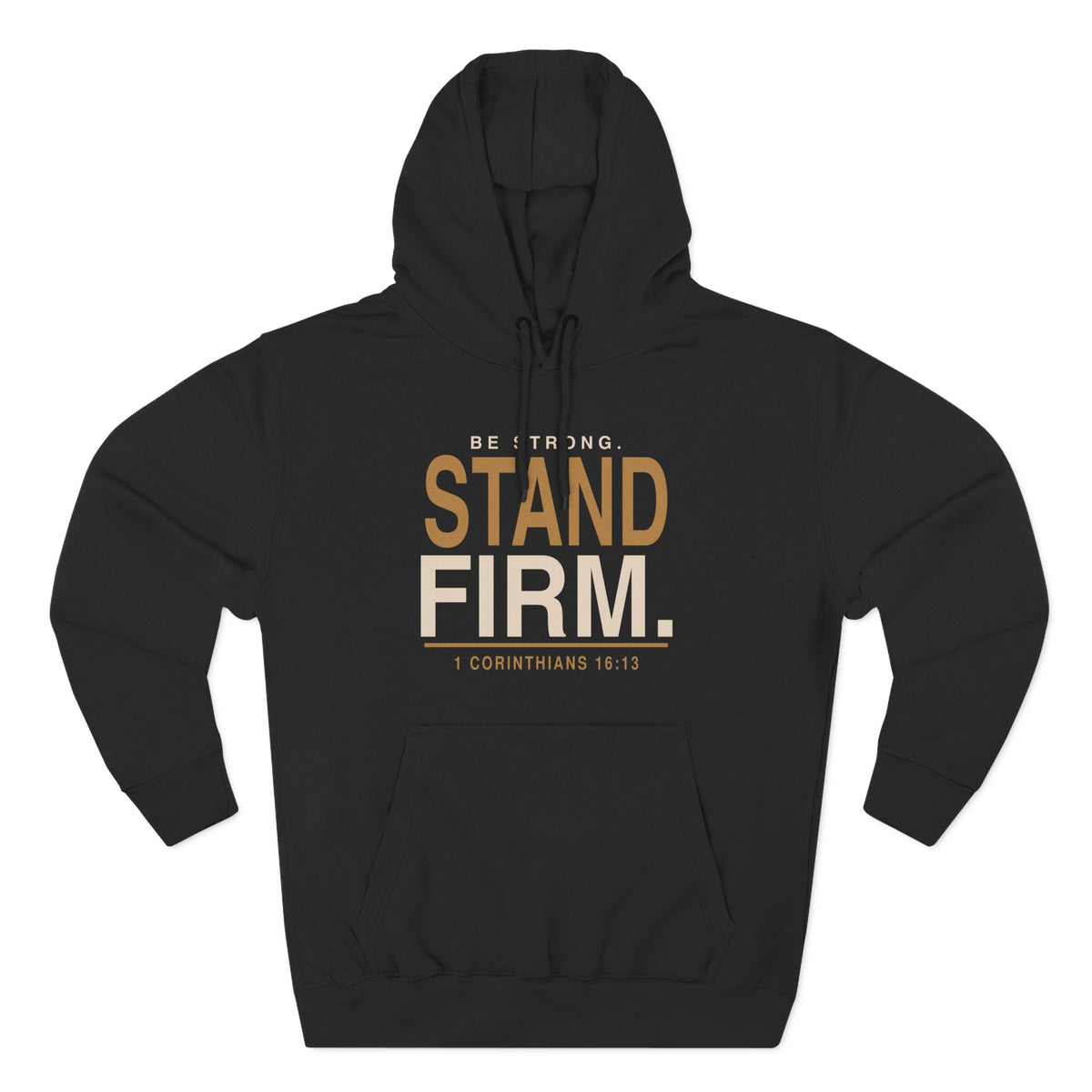 Stand Firm Christian Hoodie | 1 Corinthians 16:13