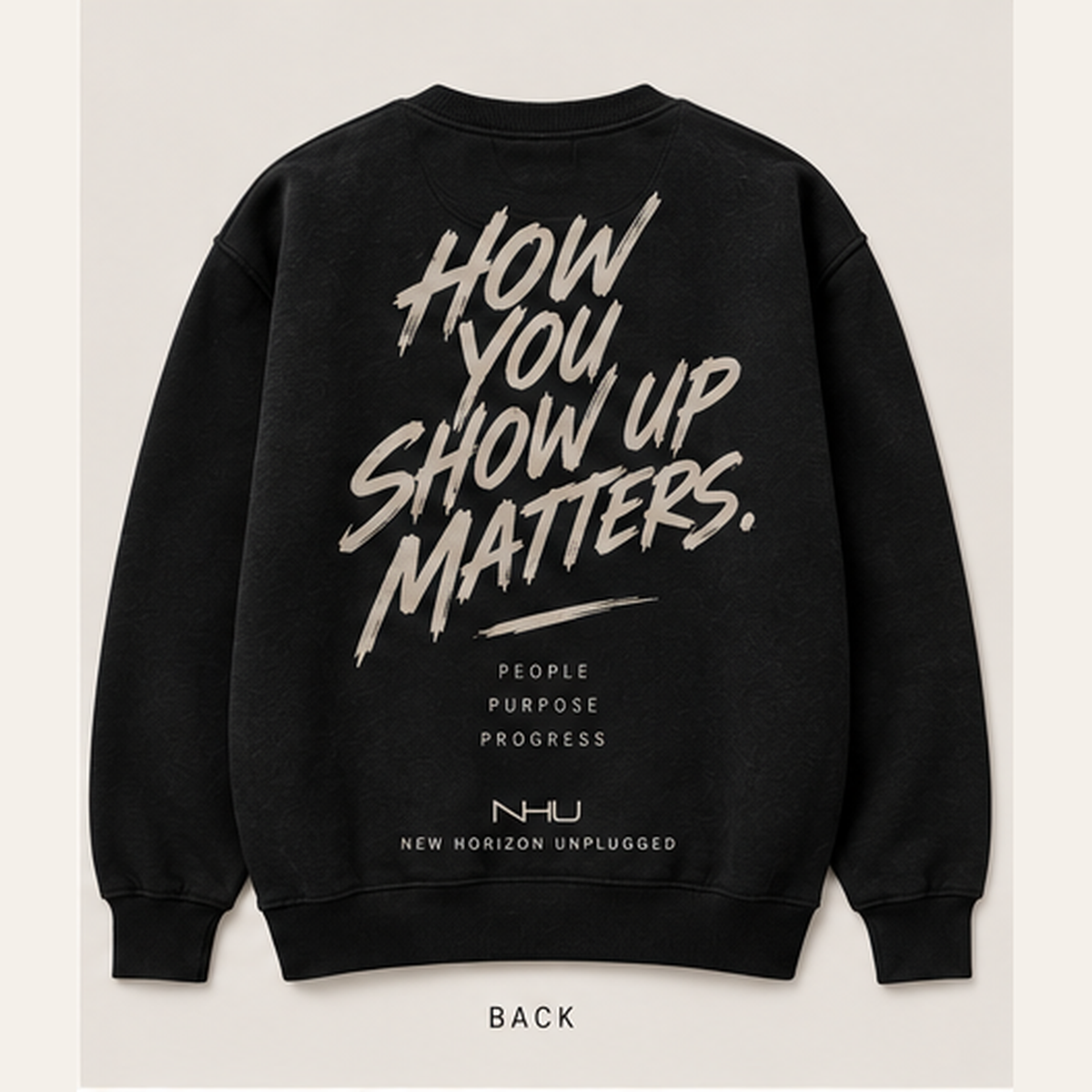 HYSUM sweatshirt back view with How You Show Up Matters graphic