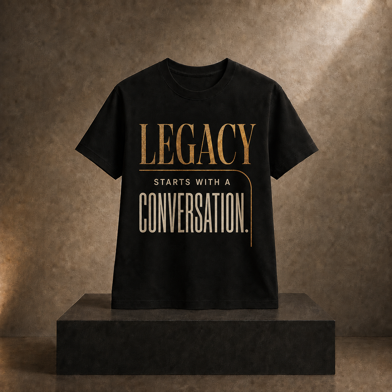 Legacy Starts With a Conversation black t-shirt